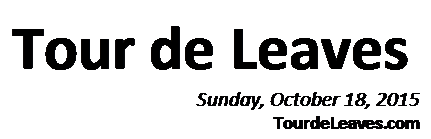 Text Box: Tour de Leaves
Sunday, October 18, 2015
TourdeLeaves.com
